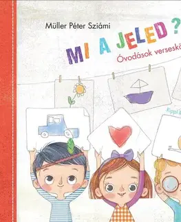 Básničky a hádanky pre deti Mi a jeled? - Müller Péter Sziámi