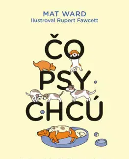 Psy, kynológia Čo psy chcú - Mat Ward,Jana Brožíková