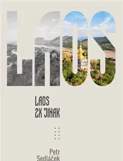 Cestopisy Laos 2x jinak - Petr Sedláček