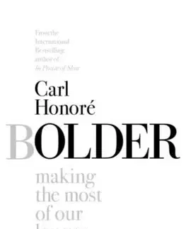 Psychológia, etika Bolder - Carl Honoré