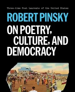 Novely, poviedky, antológie On Poetry, Culture, and Democracy - Robert Pinsky