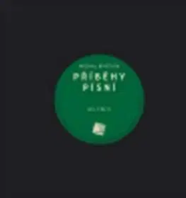 Hudba - noty, spevníky, príručky Příběhy písní - Michal Bystrov