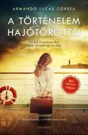 Historické romány A történelem hajótöröttei - Armando Lucas Correa
