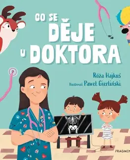 Encyklopédie pre deti a mládež - ostatné Co se děje u doktora - Róża Hajkuś