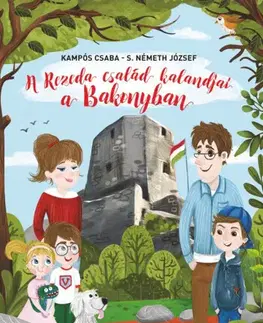 Rozprávky A Rezeda család kalandjai a Bakonyban - Csaba Kampós,József S. Németh