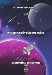 Rozprávky Mihaszna kütyük bolygója - Judit Bódai-Soós