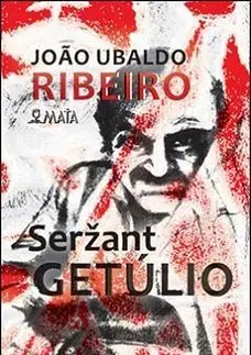 Novely, poviedky, antológie Seržant Getúlio - Joao Ubaldo Ribeiro