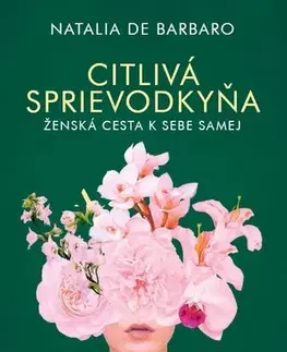 Rozvoj osobnosti Citlivá sprievodkyňa - Natalia de Barbaro