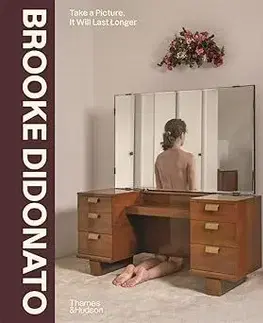 Fotografia Brooke DiDonato: Take a Picture, It Will Last Longer - Brooke DiDonato