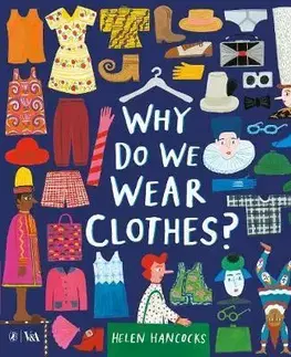 V cudzom jazyku Why Do We Wear Clothes? - Helen Hancocks