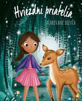 Rozprávky Hviezdni priatelia 10: Začarované dievča - Linda Chapmanová
