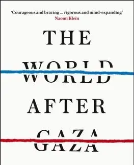 Politológia The World After Gaza - Pankaj Mishra