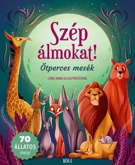 Rozprávky pre malé deti Szép álmokat! - Ötperces mesék - neuvedený,Anna Lang