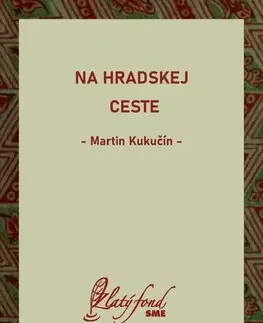 Romantická beletria Na hradskej ceste - Martin Kukučín