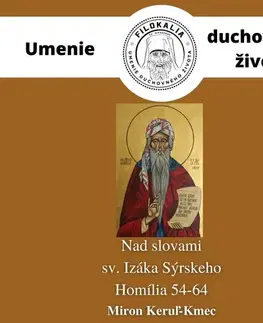 Duchovný rozvoj FILOKALIA s.r.o. Nad slovami sv. Izáka Sýrskeho - Homília 54 – 64