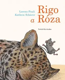 Rozprávky Rigo a Róza - Lorenz Pauli,Kathrin Shärer,Ján Jambor