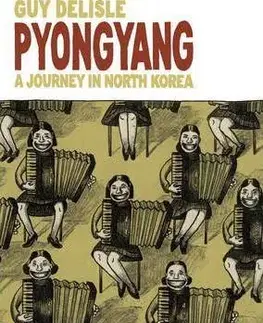 Cudzojazyčná literatúra Pyongyang A Journey in North Korea - Guy Delisle