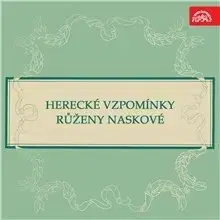 Biografie - ostatné SUPRAPHON a.s. Herecké vzpomínky Růženy Naskové