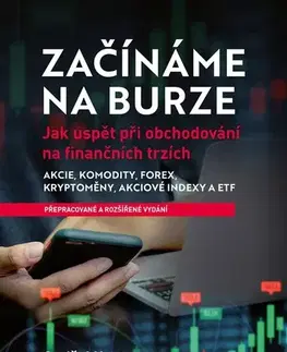 Financie, finančný trh, investovanie Začínáme na burze, 3. vydání - Ondřej Hartman