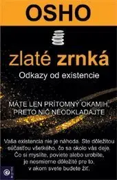 Ezoterika - ostatné Zlaté zrnká - Odkazy od existencie - OSHO