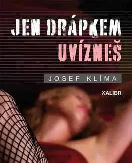 Detektívky, trilery, horory Jen drápkem uvízneš - Josef Klíma
