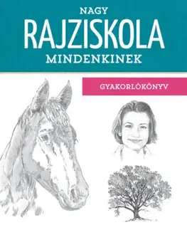 Kreslenie, maľovanie Nagy rajziskola mindenkinek - Walter Foster