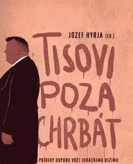 História - ostatné Tisovi poza chrbát - Jozef Hyrja