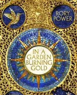 Sci-fi a fantasy In A Garden Burning Gold - Rory Power