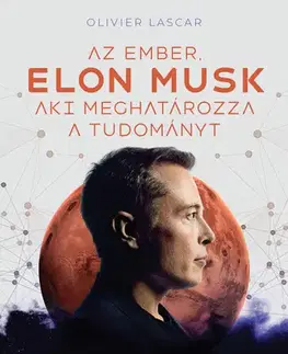 Biografie - ostatné Elon Musk - Oliver Lascar
