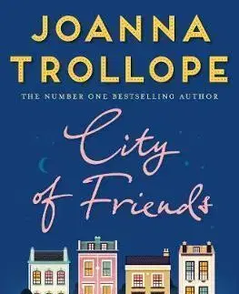 Cudzojazyčná literatúra City of Friends - Joanna Trollope