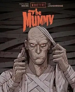 Beletria - ostatné UNIVERSAL MONSTERS: THE MUMMY - Faith Erin Hicks