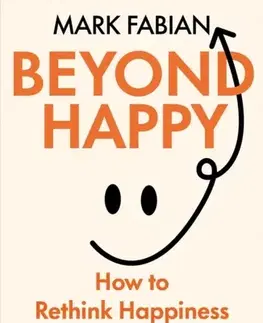 Motivačná literatúra Beyond Happy - Mark Fabian