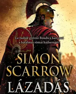 Historické romány Lázadás - Simon Scarrow