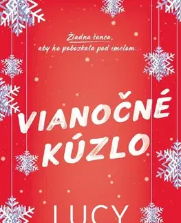 Romantická beletria Vianočné kúzlo - Lucy Score,Denisa Jahičová
