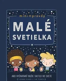 Náboženská literatúra pre deti Malé svetielka - Joanna Rivard,Tim Penner