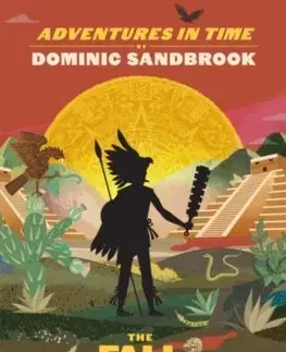 História Adventures in Time: The Fall of the Aztecs - Dominic Sandbrook,Edward Bettison