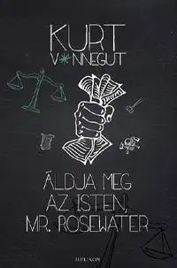Humor a satira Áldja meg az Isten, Mr. Rosewater - Kurt Vonnegut