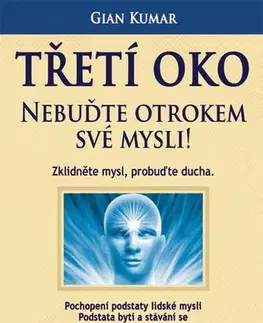 Ezoterika - ostatné Třetí oko - Gian Kumar