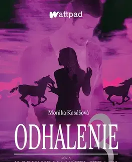 Slovenská beletria K odvahe ma nútil strach: Odhalenie 3 - Monika Kasášová