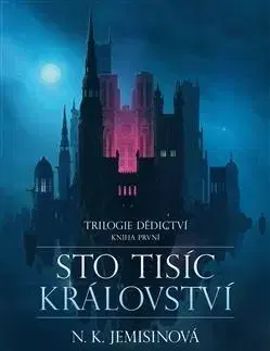 Sci-fi a fantasy Sto tisíc království - N. K. Jemisin,Jana Rečková