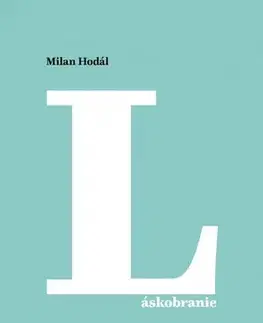 Slovenská poézia Láskobranie - Milan Hodál