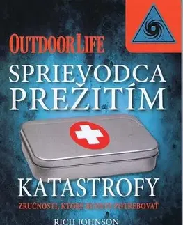 Encyklopédie - ostatné Sprievodca prežitím katastrofy - Rich Johnson