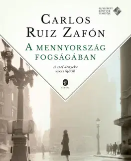 Svetová beletria A mennyország fogságában - Carlos Ruiz Zafón