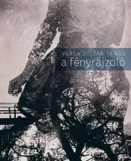 Svetová beletria A fényrajzoló - Varga Zoltán Tamás