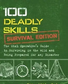Rozvoj osobnosti 100 Deadly Skills: Survival Edition - Clint Emerson
