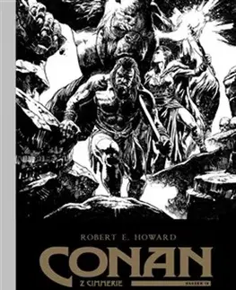 Komiksy Conan z Cimmerie - Svazek IV. - Howard Robert Erwin,Richard Podaný