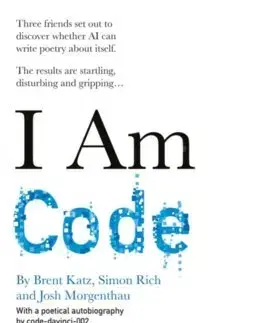 Počítačová literatúra - ostatné I Am Code - Brent Katz,Josh Morgenthau,Simon Rich