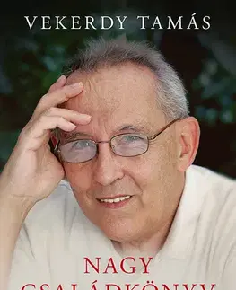 Výchova, cvičenie a hry s deťmi Nagy családkönyv - Tamás Vekerdy