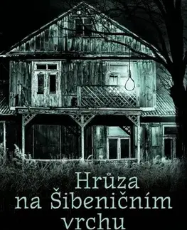 Detektívky, trilery, horory Strašidelné domy 10: Hrůza na Šibeničním vrchu - Darcy Coates