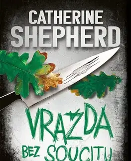 Detektívky, trilery, horory Vražda bez soucitu - Catherine Shepherdová